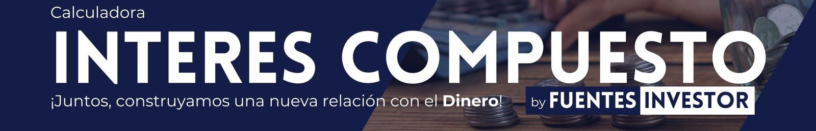 Banner Fuentes Investor - Interés Compuesto